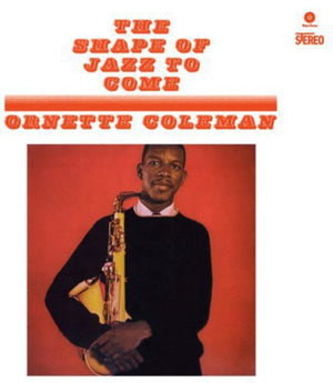 ORNETTE COLEMAN | SHAPE OF JAZZ TO COME
