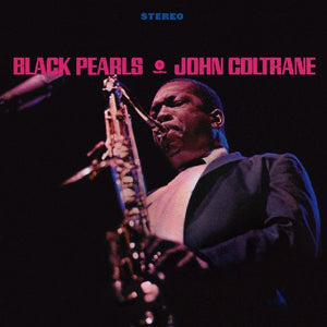 JOHN COLTRANE | BLACK PEARLS (VINYL)