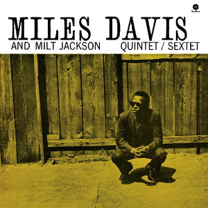 MILES DAVIS^MILES DAVIS & MILT JACKSON | MILES DAVIS & MILT JACKSON QUINTET