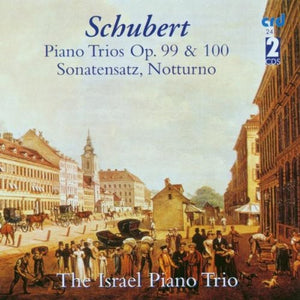 ISRAEL PIANO TRIO^F. SCHUBERT | PIANO TRIOS / SONATENSATZ / NOTT