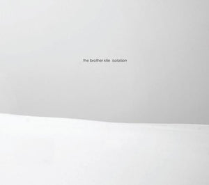 THE BROTHER KITE | ISOLATION