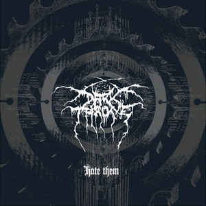 DARKTHRONE | HATE THEM