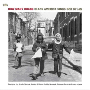 VARIOUS ARTISTS | HOW MANY ROADS: BLACK AMERICA SINGS BOB DYLAN / VA
