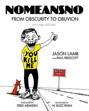 NOMEANSNO: FROM OBSCURITY TO OBLIVION: AN ORAL HISTORY | JASON LAMB