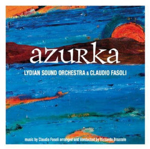 LYDIAN SOUND ORCHESTRA^LYDIAN SOUND ORCHESTRA & C.F | AZURKA
