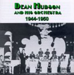 DEAN HUDSON | 1944-1950