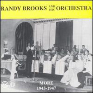 RANDY BROOKS | MORE 1945-1947