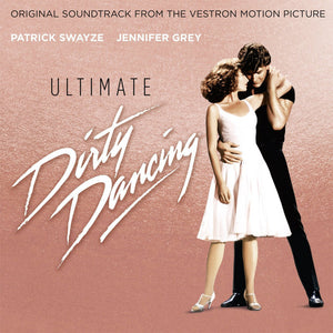 SOUNDTRACK | ULTIMATE DIRTY DANCING (REMASTERED)