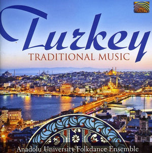 ANADOLU UNIVERSITY FOLKDANCE ENSEMBLE | TURKEY TRADITIONAL MUSIC