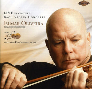 J.S. BACH^ELMAR OLIVEIRA | VIOLIN CONCERTI OF J.S. BACH