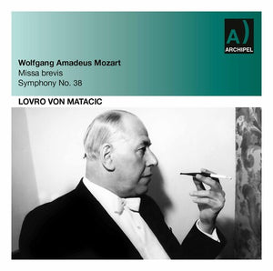 LOVRO VON MATACIC | MISSA BREVIS K 220 & SYMPHONY NO. 38