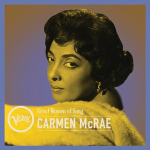 CARMEN MCRAE | GREAT WOMEN OF SONG - CARMEN MCRAE