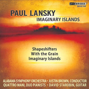 PAUL LANSKY^ALABAMA SYMPHONY ORCHESTRA | IMAGINARY ISLANDS
