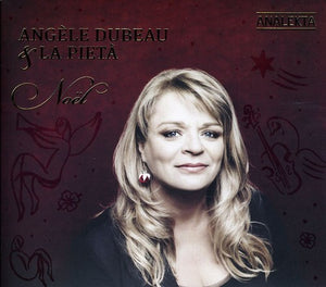 ANGèLE DUBEAU^ANGFLE DUBEAU & LA PIETA | NOEL