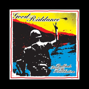 GOOD RIDDANCE | BALLADS FROM REVOLUTION