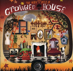 CROWDED HOUSE | VERY VERY BEST OF