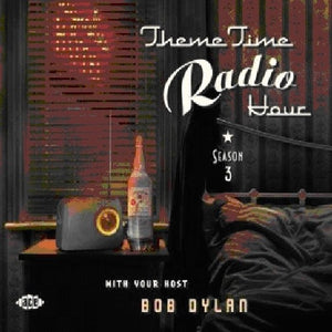 VARIOUS | THEME TIME RADIO HOUR WITH YOUR HOST BOB DYLAN SEASON 3 (2CD SET)