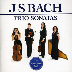 J.S. BACH^BROOK STREET BAND | TRIO SONATAS