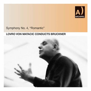LOVRO VON MATACIC^A. BRUCKNER | SINFONIE 4