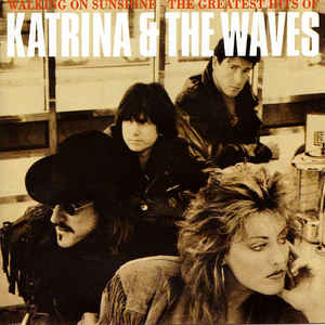 KATRINA AND THE WAVE | WALKING ON SUNSHINE GREATEST HITS
