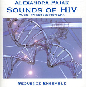 SEQUENCE ENSEMBLE | SOUNDS OF HIV: MUSIC TRANSCRIBED FROM DNA