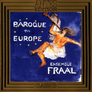 JACQUES LESBURGUERES & ENSEMBLE FRAAL | BAROQUE EIN EUROPE