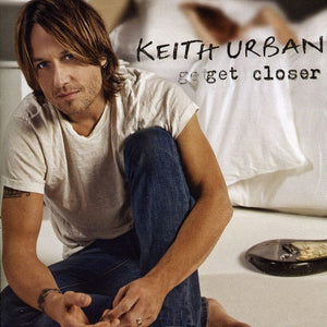 KEITH URBAN | GET CLOSER