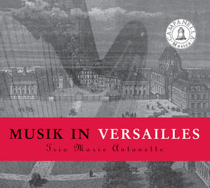 TRIO MARIE ANTOINETTE | MUSIC IN VERSAILLES