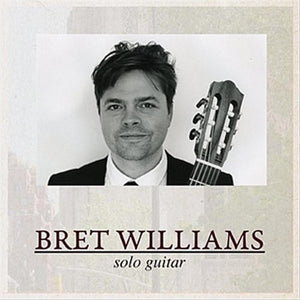 BRET WILLIAMS | SOLO GUITAR