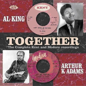 ARTHUR ADAMS^AL KING & ARTHUR K ADAMS | TOGETHER: COMPLETE KENT & MODER RECORDINGS