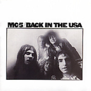 MC5 | BACK IN THE USA