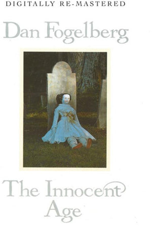 DAN FOGELBERG | INNOCENT AGE