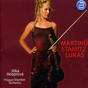 F. MARTIN | JITKA HOSPROVA PLAYS MARTINU STAMITZ & LUKAS