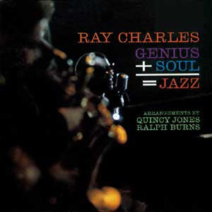 RAY CHARLES | GENIUS PLUS SOUL EQUALS JAZZ - US