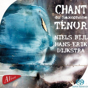 NIELS BIJL | CHANT DU SAXOPHONE