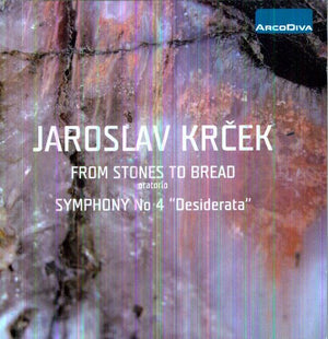 JAROSLAV KRCEK | STONES TO BREAD: SYMPHONY NO 4