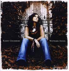 KASEY CHAMBERS | WAYWARD ANGEL