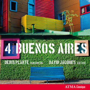 DENIS PLANTE^DAVID JACQUES^ASTOR PIAZZOLLA | 4 BUENOS AIRES
