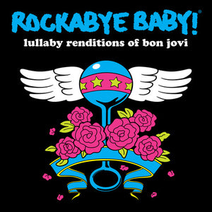 STEVEN CHARLES BOONE^ROCKABYE BABY!^ANDREW BISSELL | LULLABY RENDITIONS OF BON JOVI