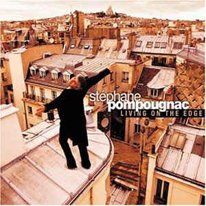STEPHANE POMPOUGNAC | LIVING ON THE EDGE (DIGI)