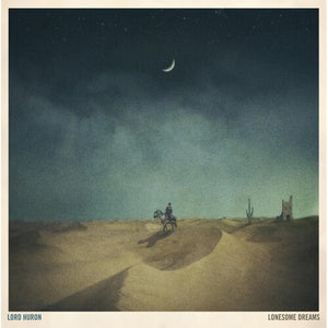 LORD HURON | LONESOME DREAMS (VINYL)