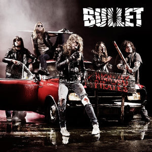BULLET | HIGHWAY PIRATES