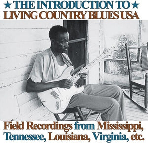 VARIOUS ARTISTS | INTRODUCTION TO LIVING COUNTRY BLUES USA: FIELD