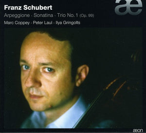 MARC COPPEY^F. SCHUBERT | ARPEGGIONE SONATINA & TRIO OP 99 D898