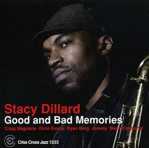 STACY DILLARD | GOOD & BAD MEMORIES