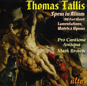 PRO CANTIONE ANTIQUA | SPEM IN ALIUM / LAMENTATIONS OF JEREMIAH / MOTETS