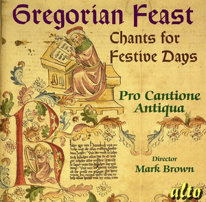 MARK BROWN^PRO CANTIONE ANTIQUA | CHANTS FOR FESTIVE DAYS