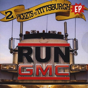 RUN GMC | 2 PICKETTS TO TITTSBURGH EP