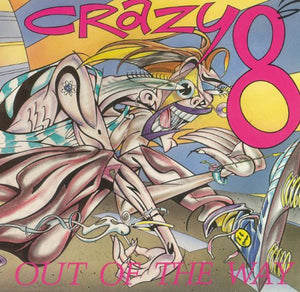 CRAZY 8S | OUT OF THE WAY