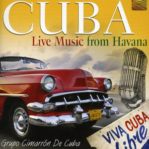 VARIOUS ARTISTS^GRUPO CIMARR N DE CUBA^GRUPO CIMARRóN DE CUBA^GRUPO CIMARRON DE CUBA | CUBA: LIVE MUSIC FROM HAVANA / VARIOUS
